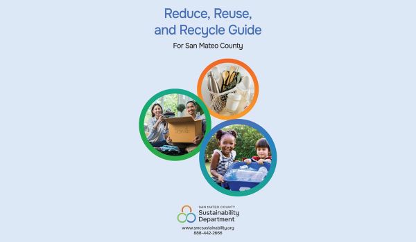 cover page for Reduce, Reuse, Recycle Guide for San Mateo County showing kids recycling, adults donating clothes, and reusable foodware items